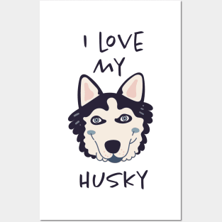 I Love My Husky Posters and Art